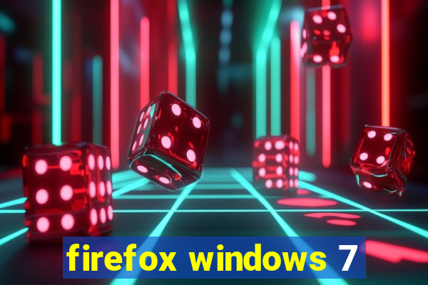 firefox windows 7